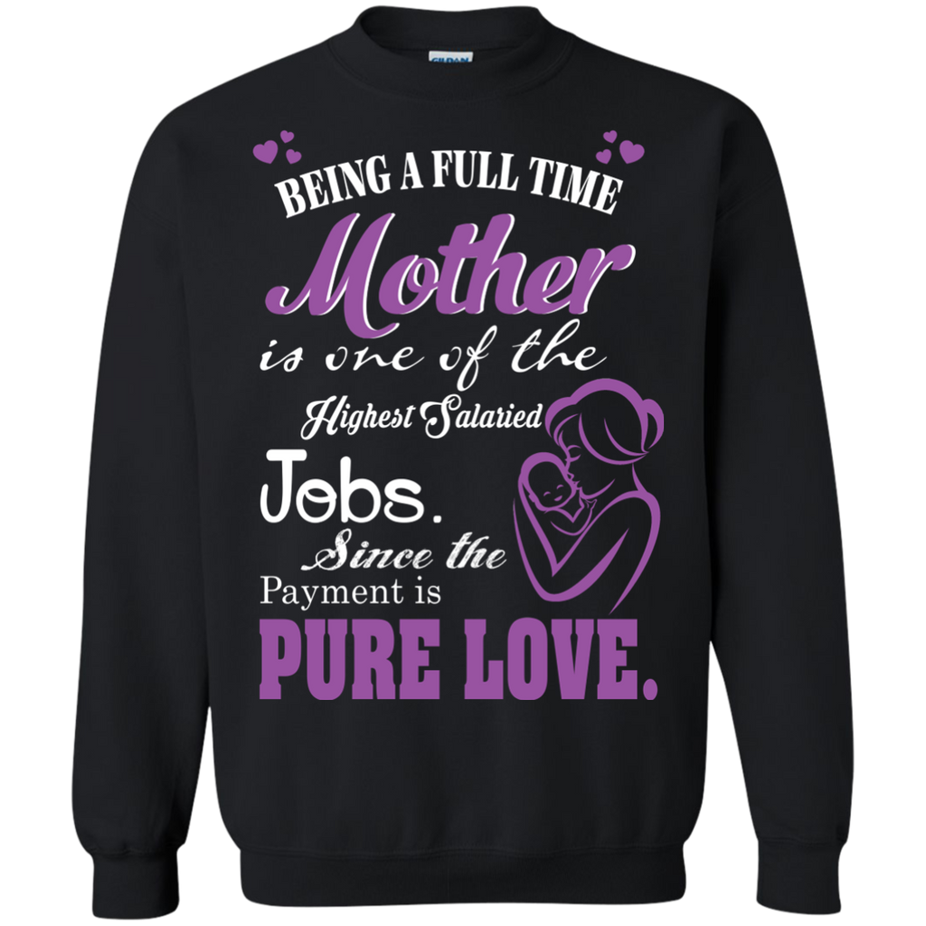 being a full time mother T-Shirt
