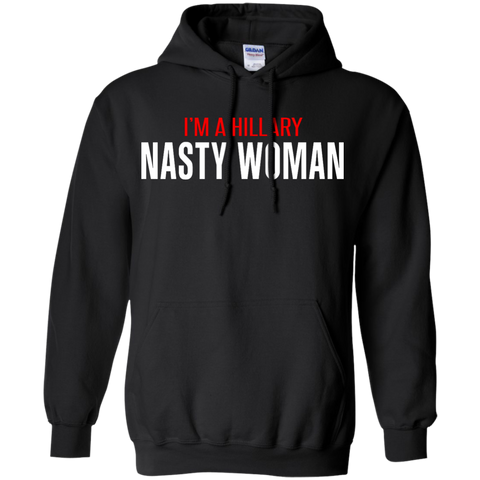 i'm a hillary - nasty woman 2016 T-Shirt