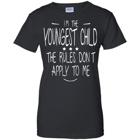 i'm the youngest child, the rules dont apply to me T-Shirt