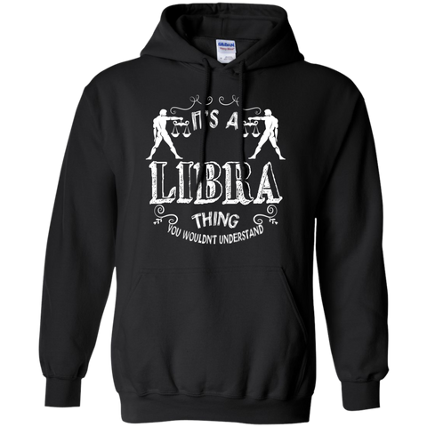 it's a libra thing you wouldn't understand T-Shirt