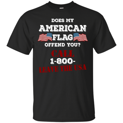 does my american flag offend you call 1-800- leave the usa T-Shirt