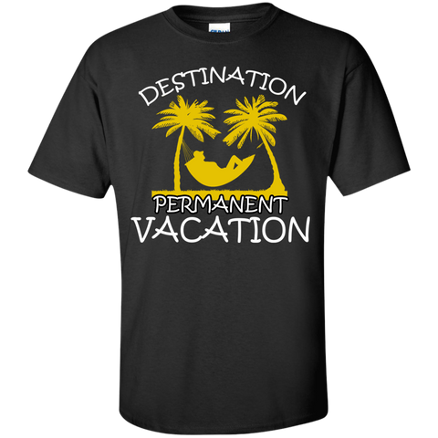 destination permanent vacation T-Shirt