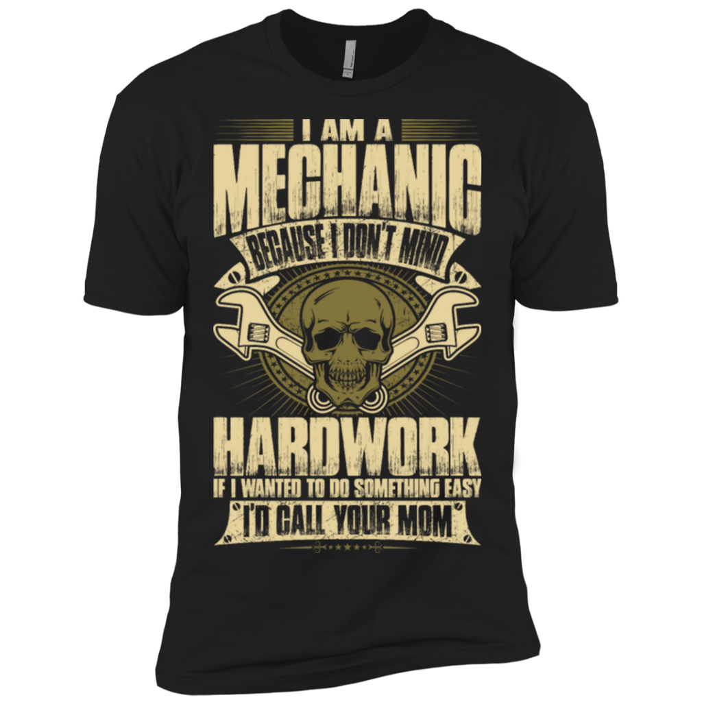 because i don't mind hardwork T-Shirt