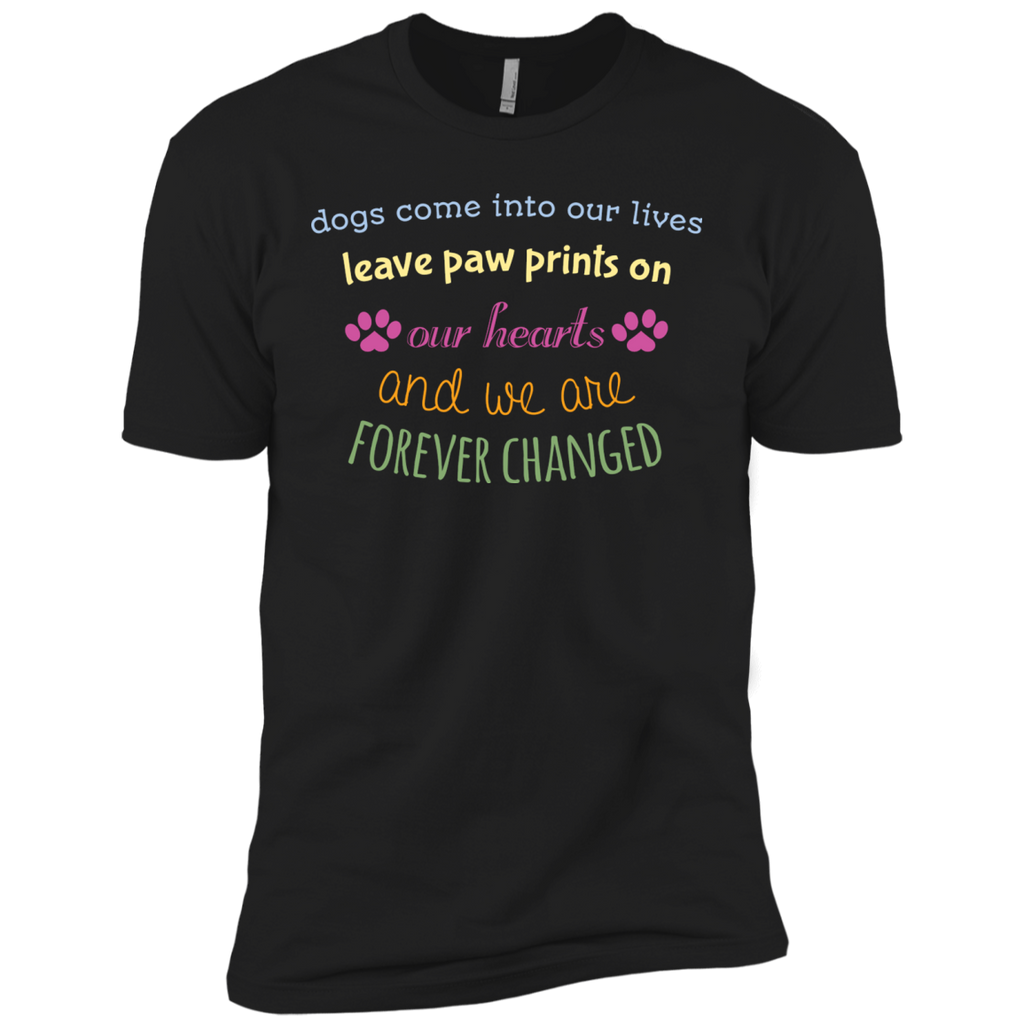 dogs come into our lives leave paw prints on our hearts and we a T-Shirt