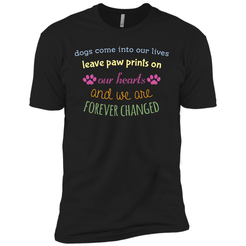 dogs come into our lives leave paw prints on our hearts and we a T-Shirt