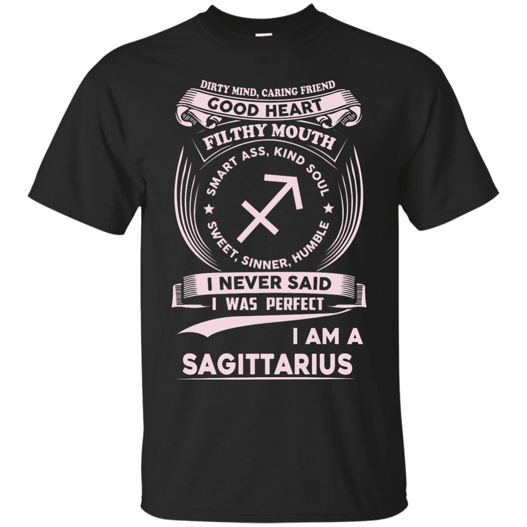 dirty mind caring friend i am a sagittarius T-Shirt