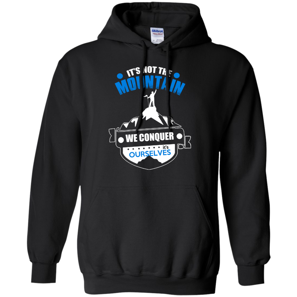 it is not the mountain, we conquer ourselves T-Shirt