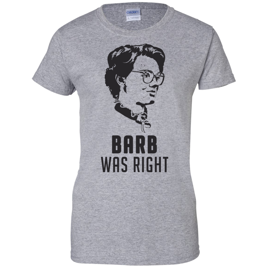 barb was right T-Shirt