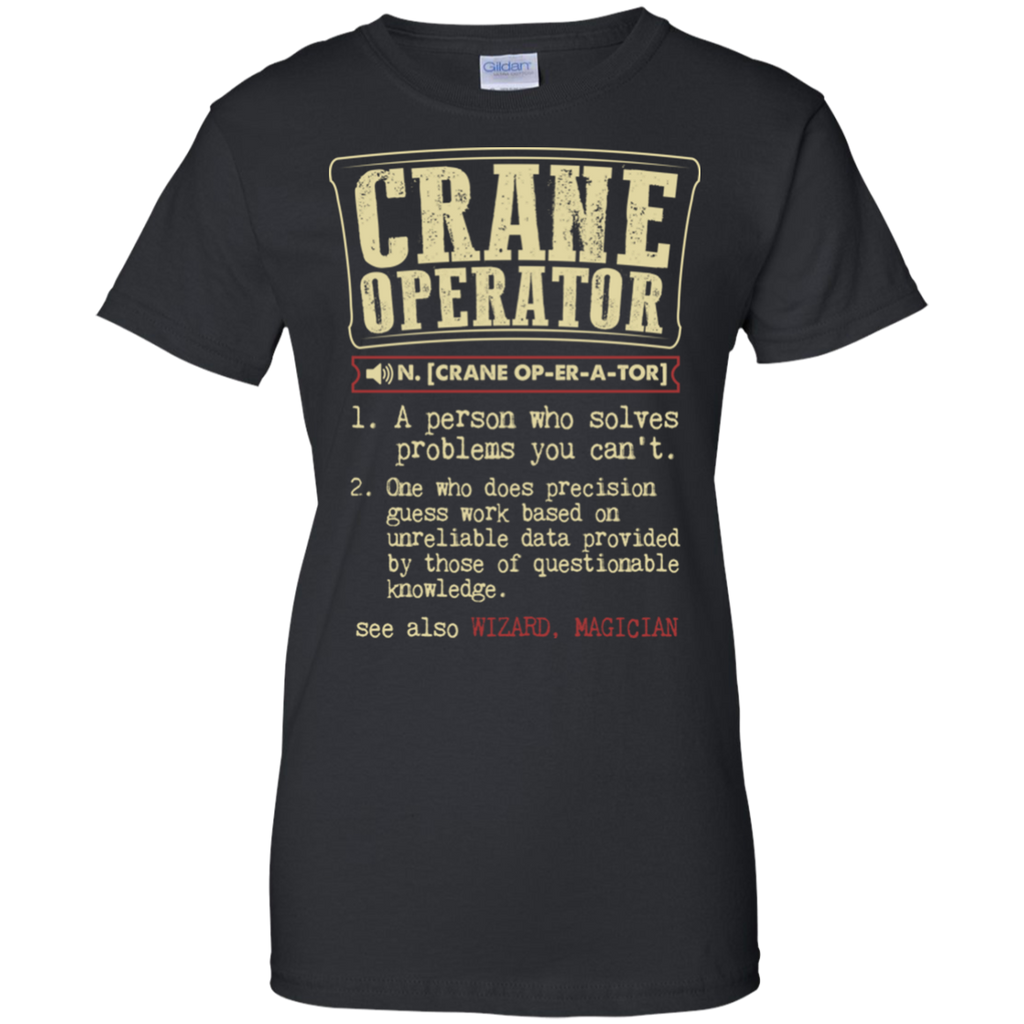 crane operator funny dictionary term T-Shirt