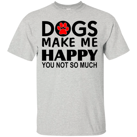 dogs make me happy you not so much T-Shirt