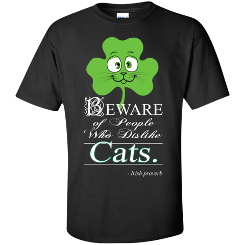 beware of people who dislike cats. T-Shirt