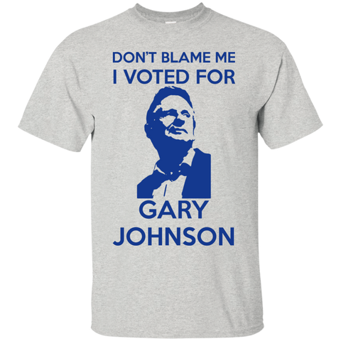don't blame me. i voted for gary johnson T-Shirt