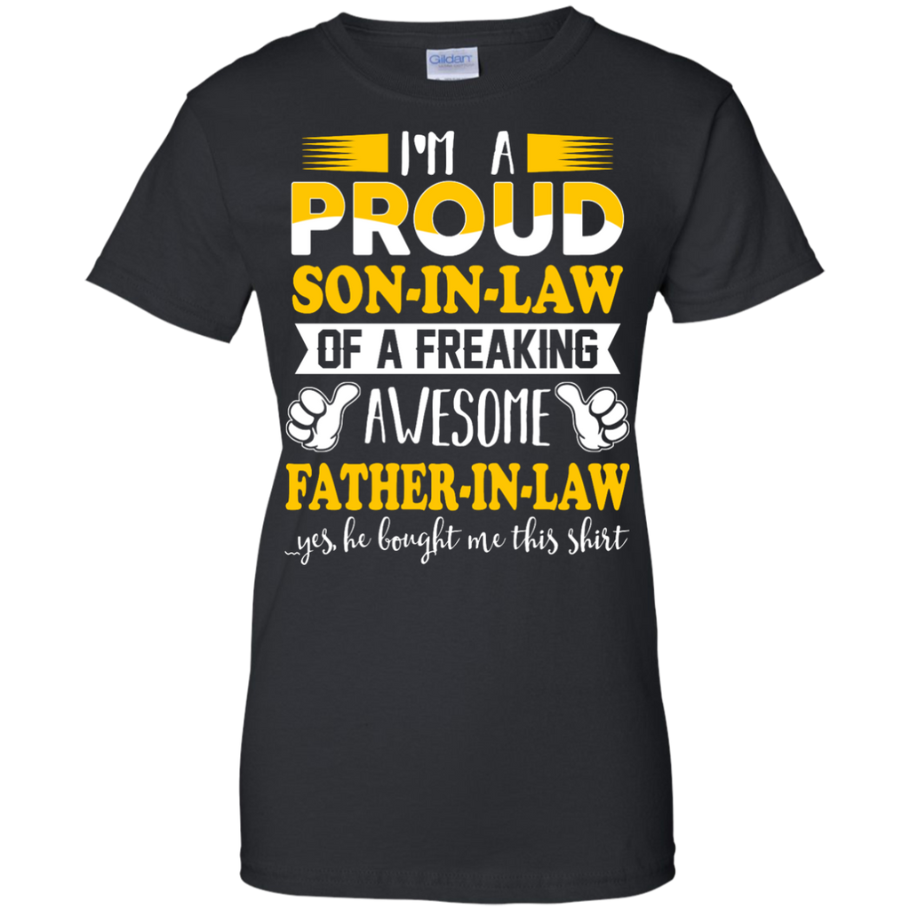 i'm a proud son-in-law of a freaking awesome father-in-law T-Shirt