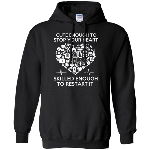 cute enough to stop your heart, skilled enough to restart it T-Shirt