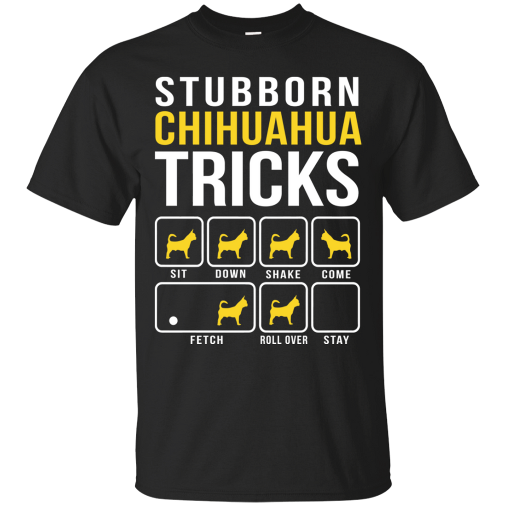 chihuahua stubborn tricks T-Shirt