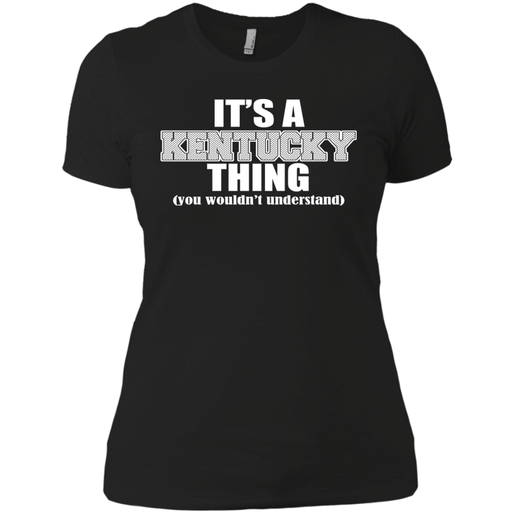 it's a kentucky thing you wouldn't understand T-Shirt