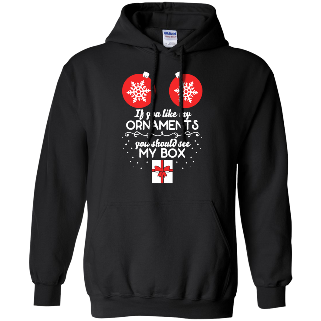 if you like my ornaments you should see my box sweatshirt, hoodie T-Shirt