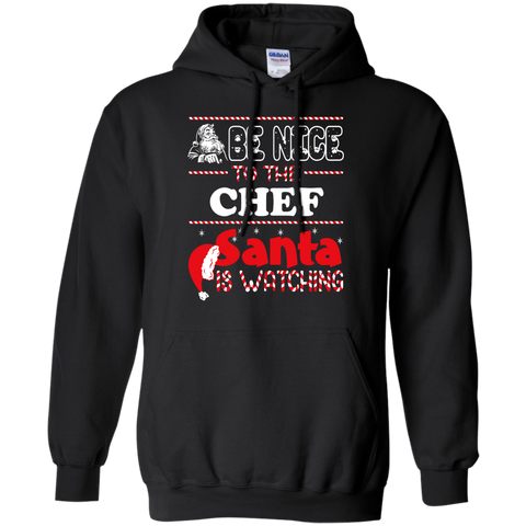 be nice to the chef santa is watching - christmas T-Shirt