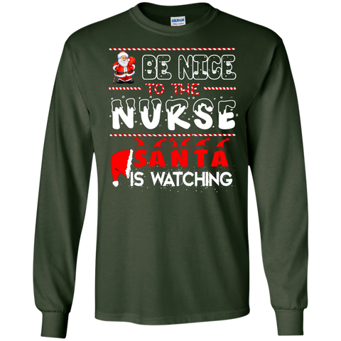 be nice to the nurse santa is watching T-Shirt