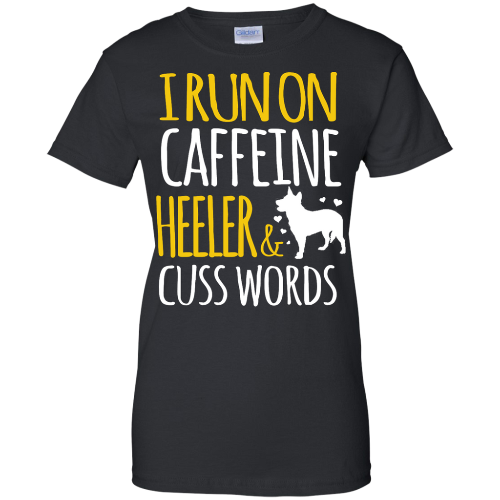i run on caffeine heeler & cuss words T-Shirt