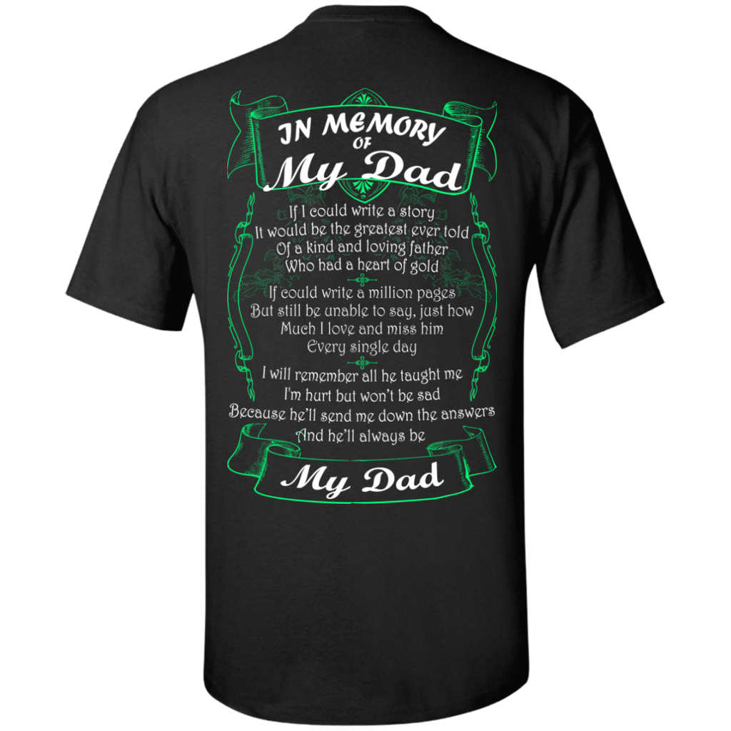 in memory of my dad...my dad T-Shirt