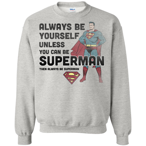 always be superman T-Shirt