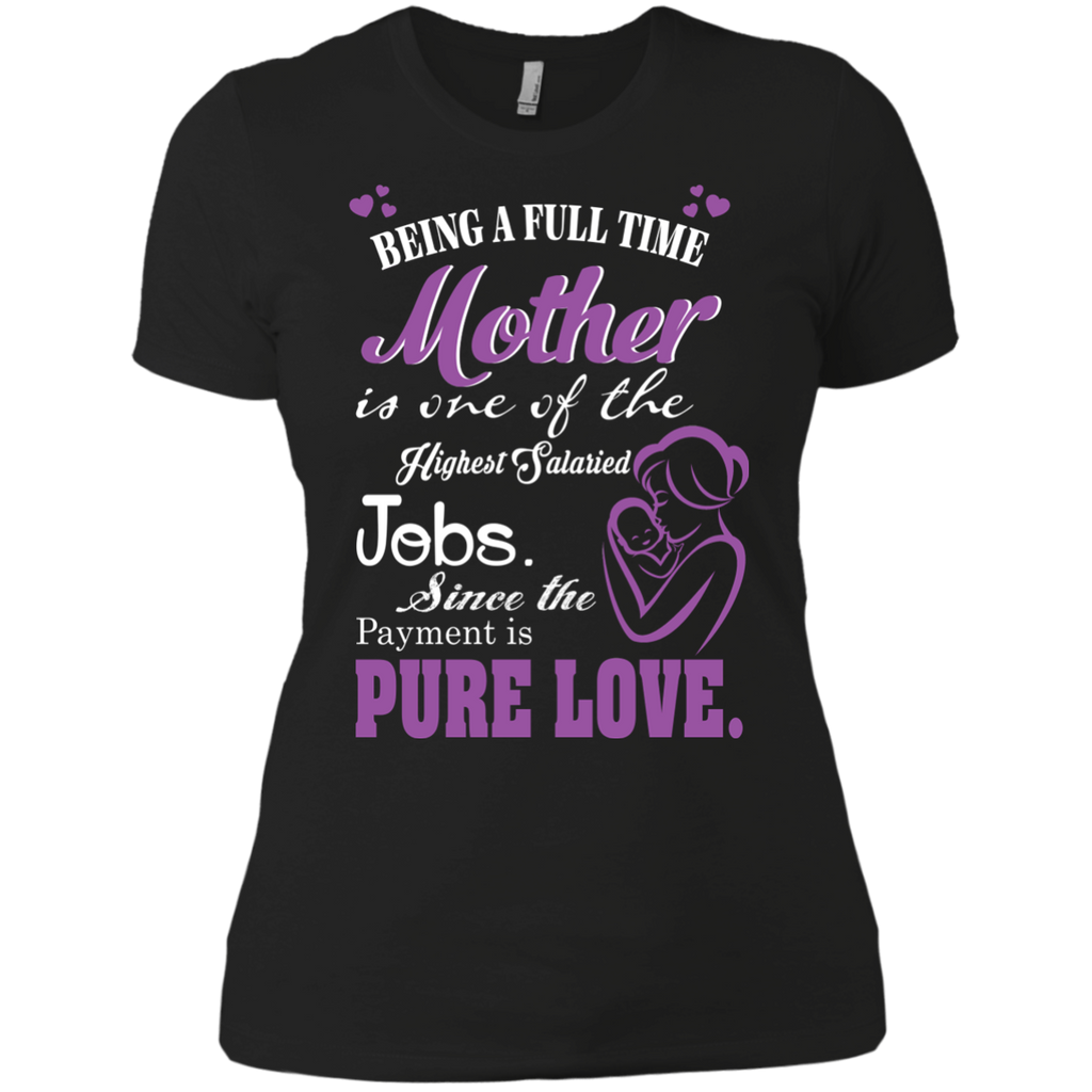 being a full time mother T-Shirt