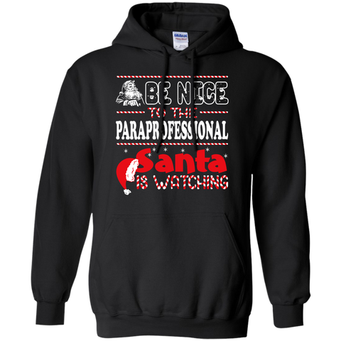 be nice to the paraprofessional santa is watching - christmas T-Shirt