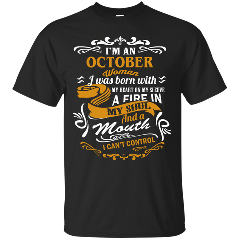 i'm an october woman i was born with my heart on my sleeve T-Shirt