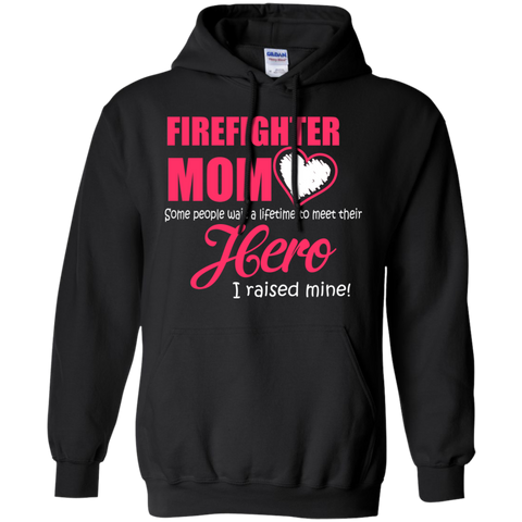 firefighter mom some people meet their hero t T-Shirt