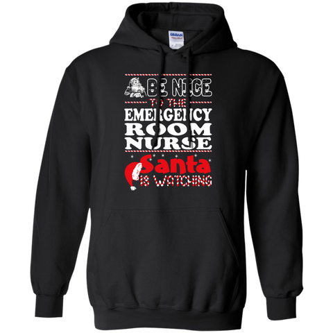 be nice to the emergency room nurse santa is watching - christmas T-Shirt