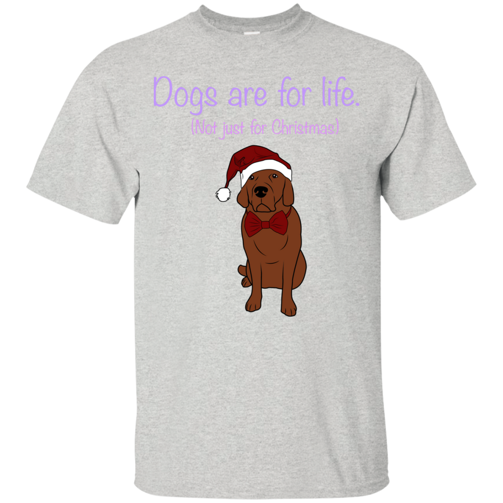 dogs are for life T-Shirt