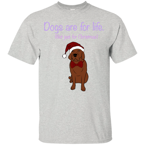 dogs are for life T-Shirt