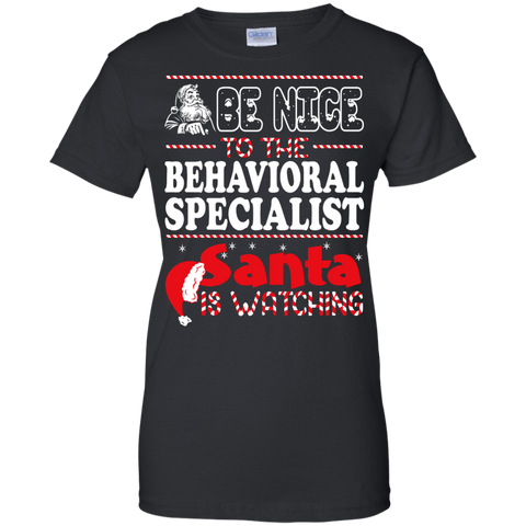 be nice to the behavioral specialist santa is watching - christmas T-Shirt