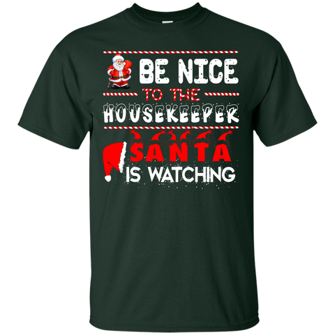 be nice to the housekeeper santa is watching T-Shirt