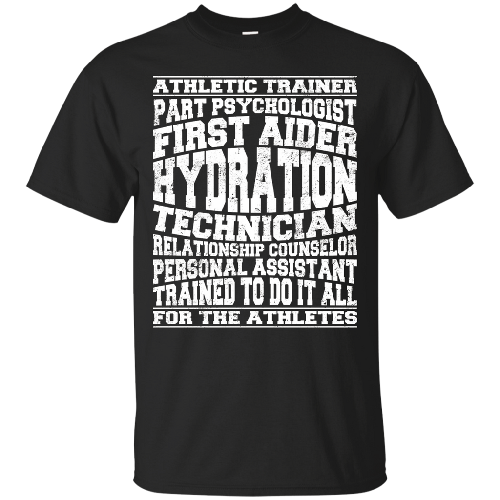 athletic trainer trained do it all for the athletes T-Shirt