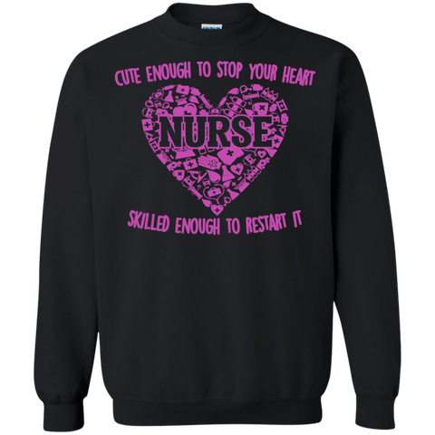 cute enough to stop your heart nurse skilled enough to restart it T-Shirt