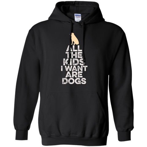 all the kids i want are dogs T-Shirt