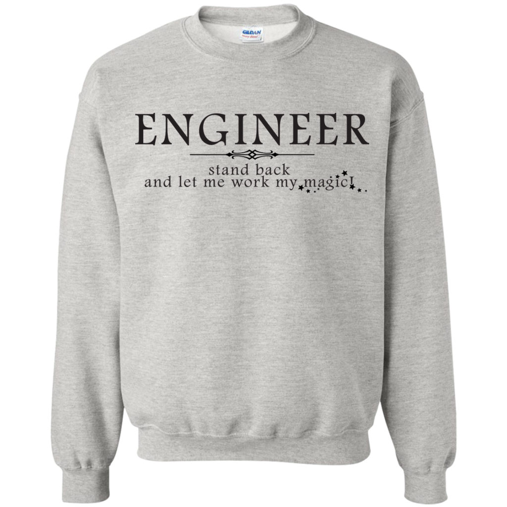 engineer - stand back! sweatshirt T-Shirt