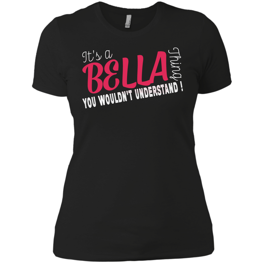 it's a bella thing you wouldn't understand T-Shirt