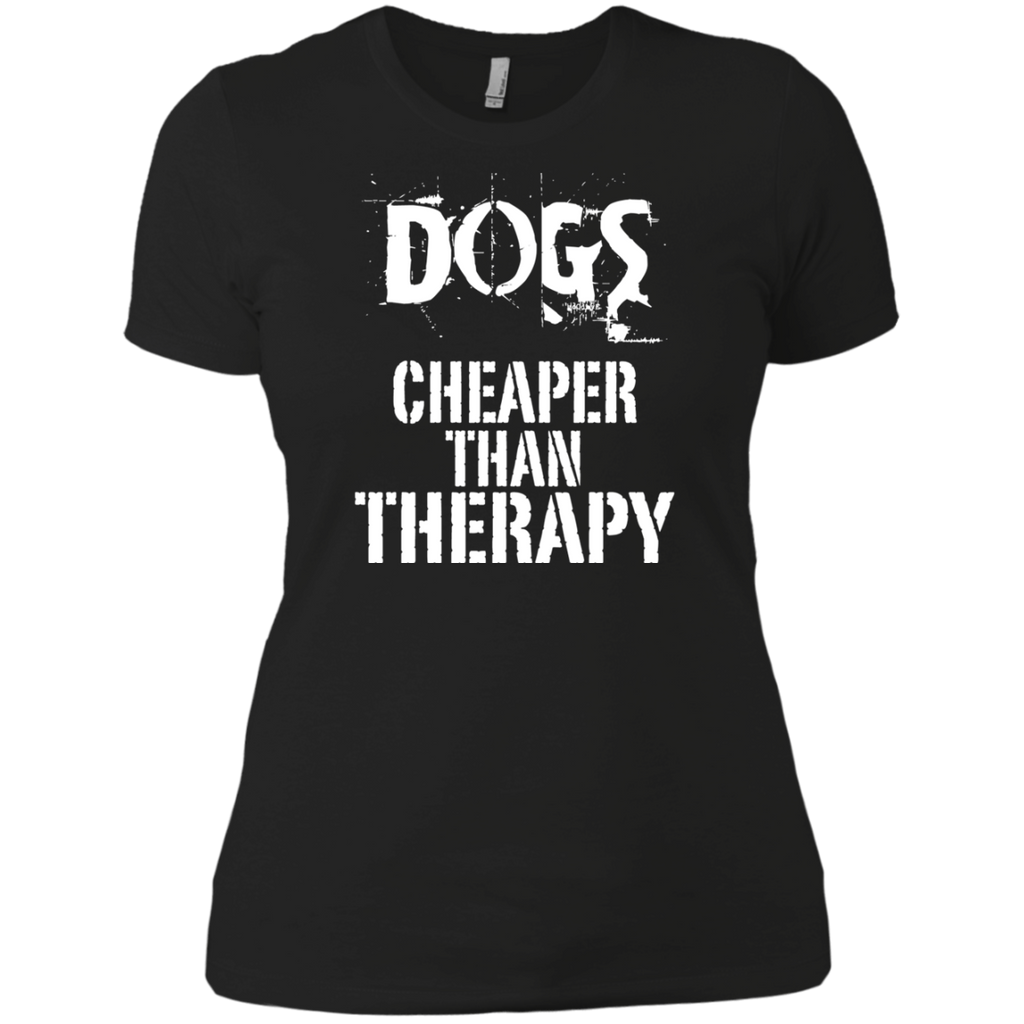 dogs, cheaper than therapy T-Shirt