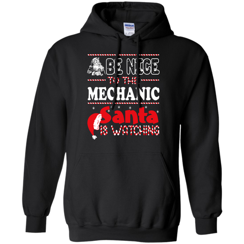 be nice to the mechanic santa is watching - christmas T-Shirt