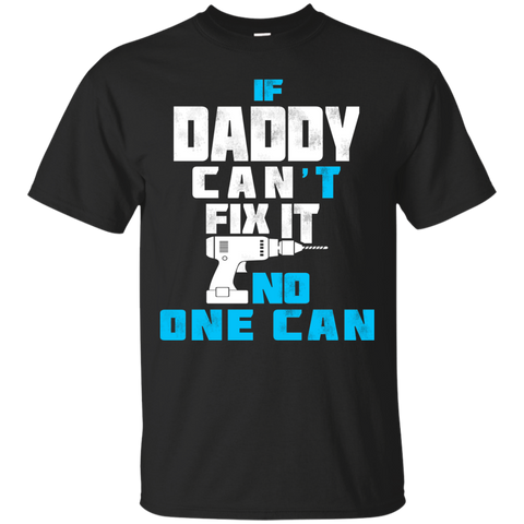 daddy can fix it T-Shirt