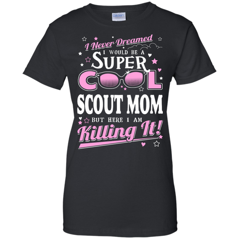 i never dreamed to be a scout mom T-Shirt