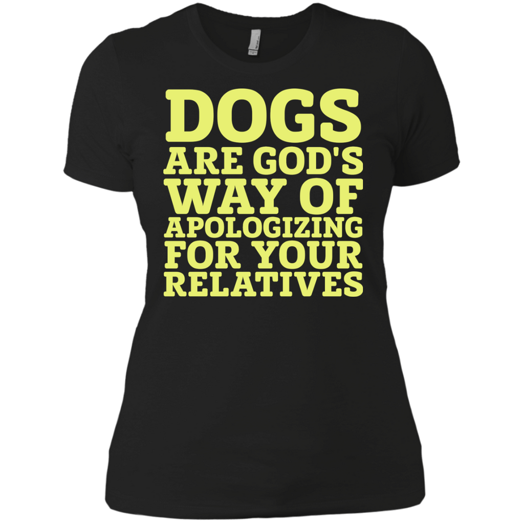 dogs are gods way of apologizing T-Shirt