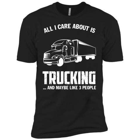 all i care about is my truck and like maybe 3 people  T-Shirt