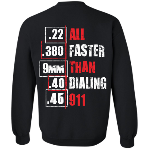 all faster than dialing 911 funny gun saying T-Shirt
