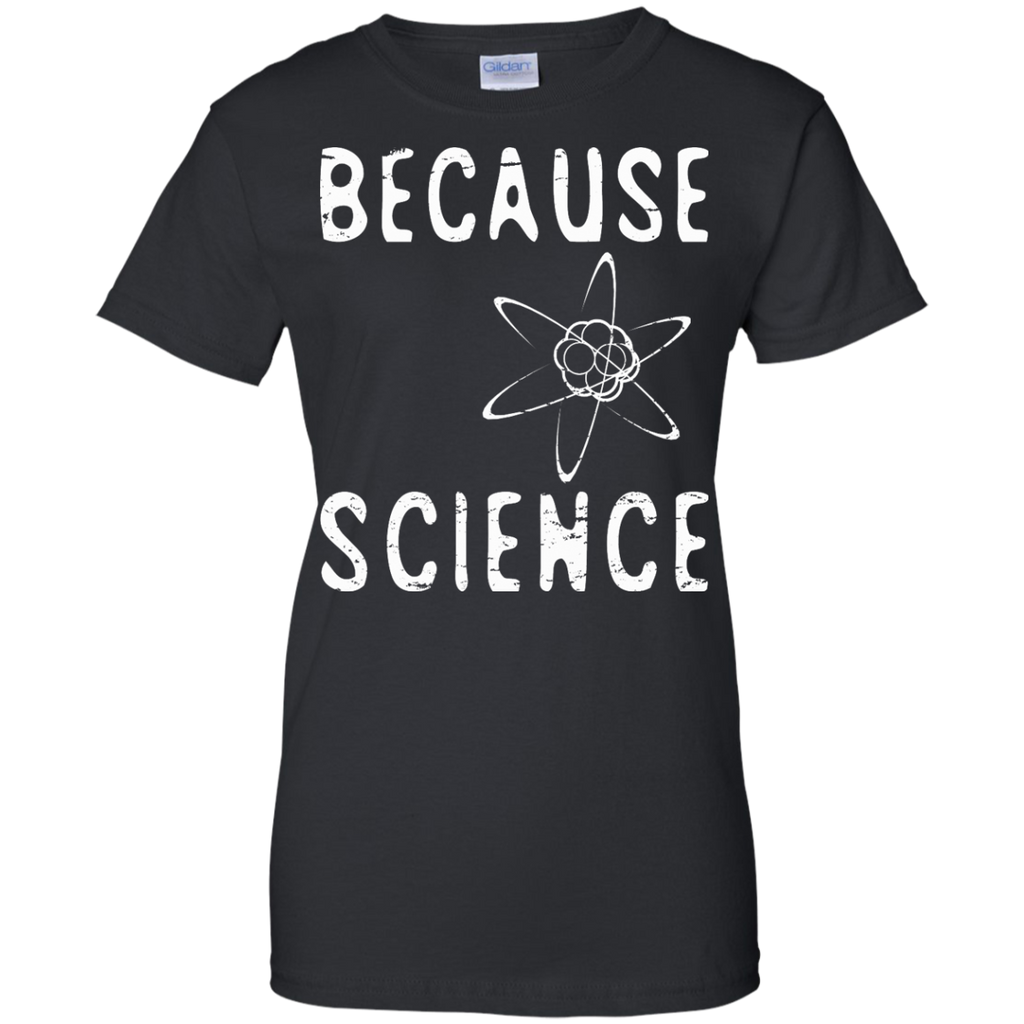 because science T-Shirt