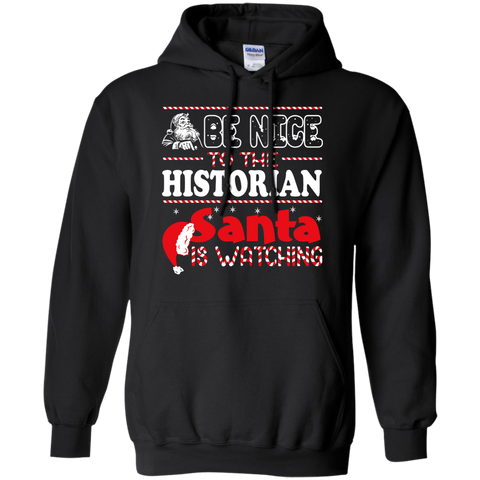 be nice to the historian santa is watching - christmas T-Shirt
