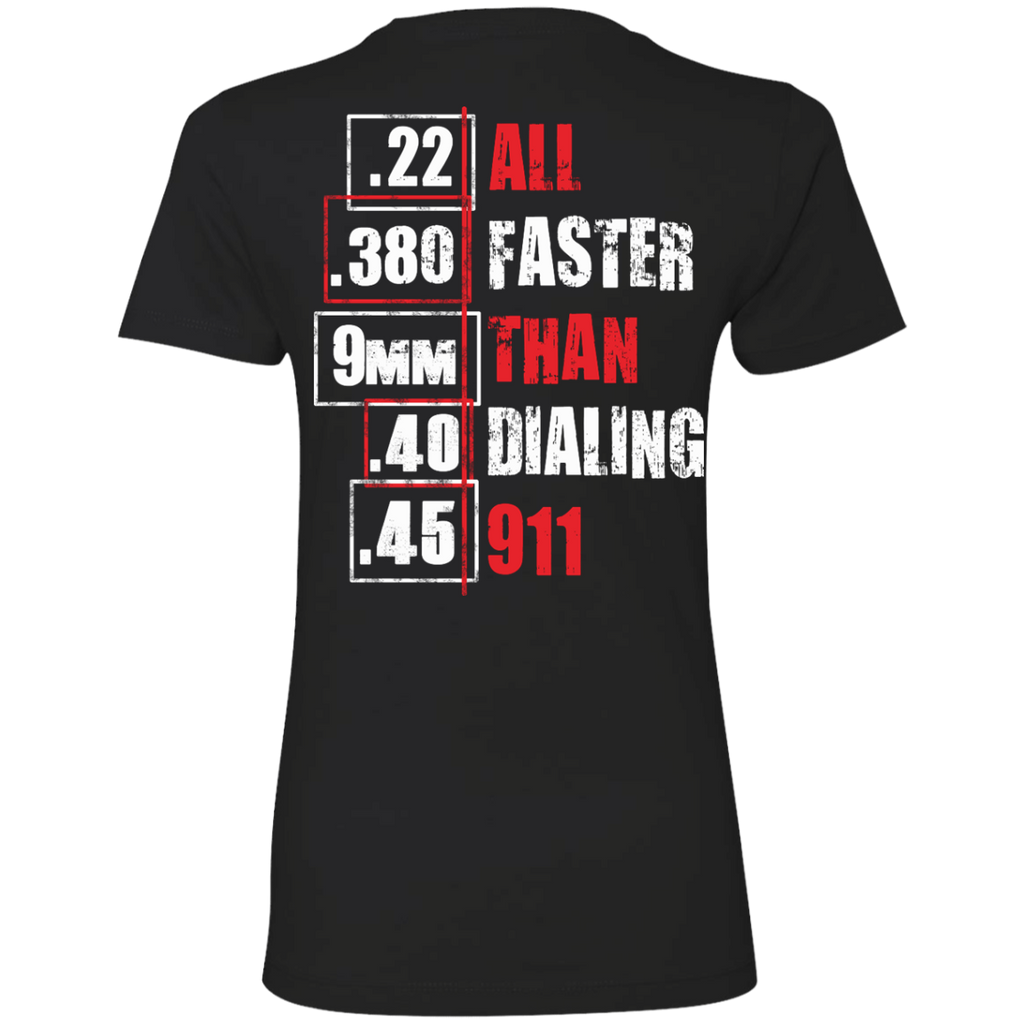 all faster than dialing 911 funny gun saying T-Shirt